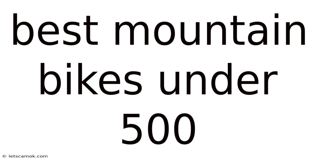 Best Mountain Bikes Under 500