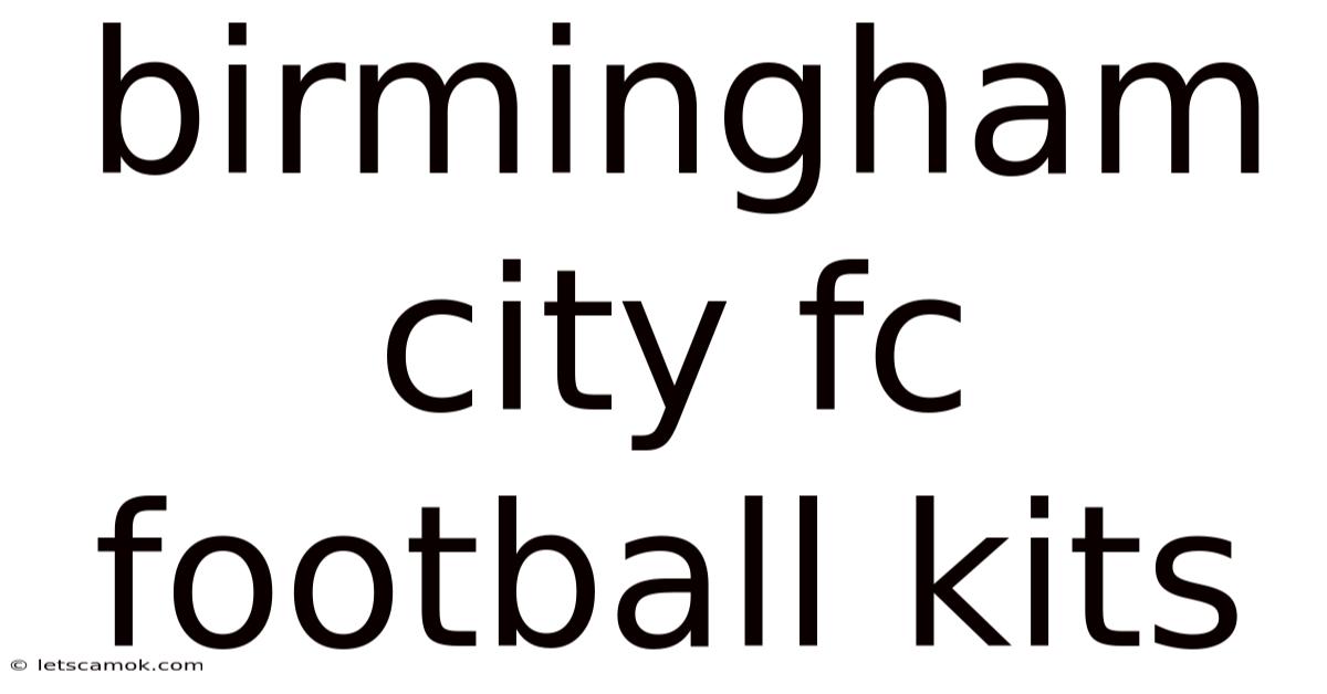 Birmingham City Fc Football Kits