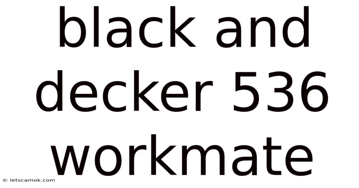 Black And Decker 536 Workmate