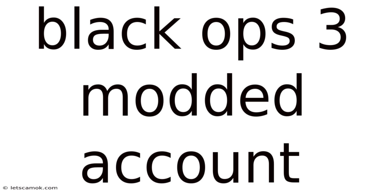 Black Ops 3 Modded Account