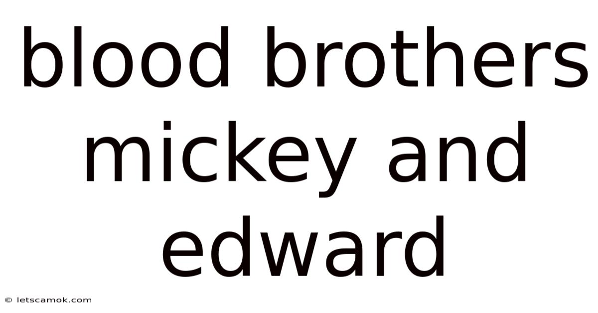 Blood Brothers Mickey And Edward