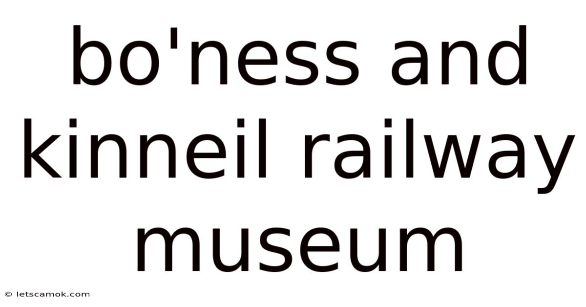 Bo'ness And Kinneil Railway Museum
