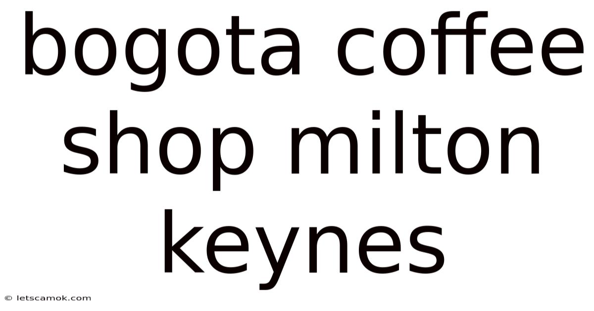Bogota Coffee Shop Milton Keynes