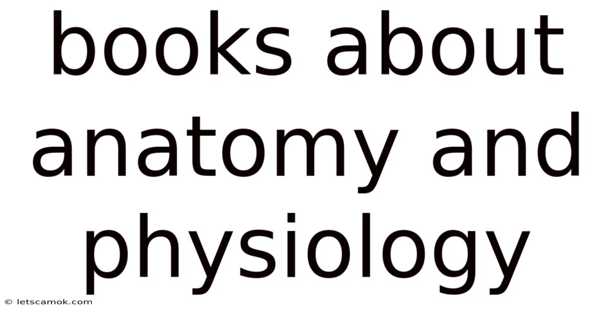 Books About Anatomy And Physiology