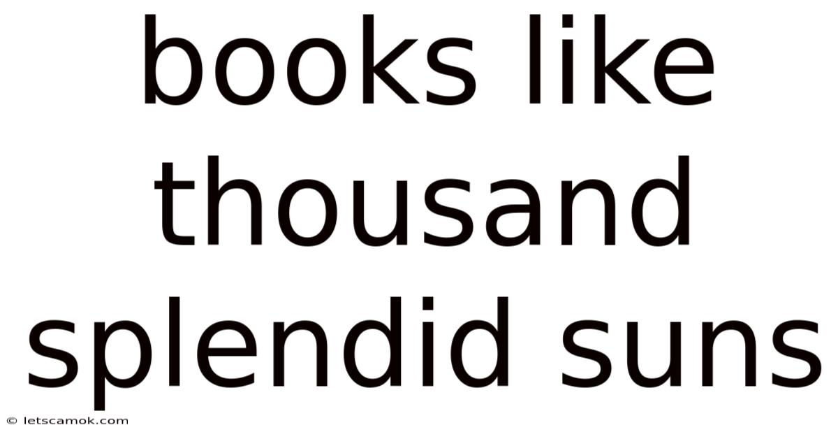 Books Like Thousand Splendid Suns