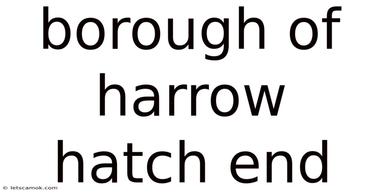 Borough Of Harrow Hatch End
