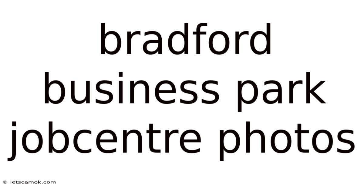 Bradford Business Park Jobcentre Photos