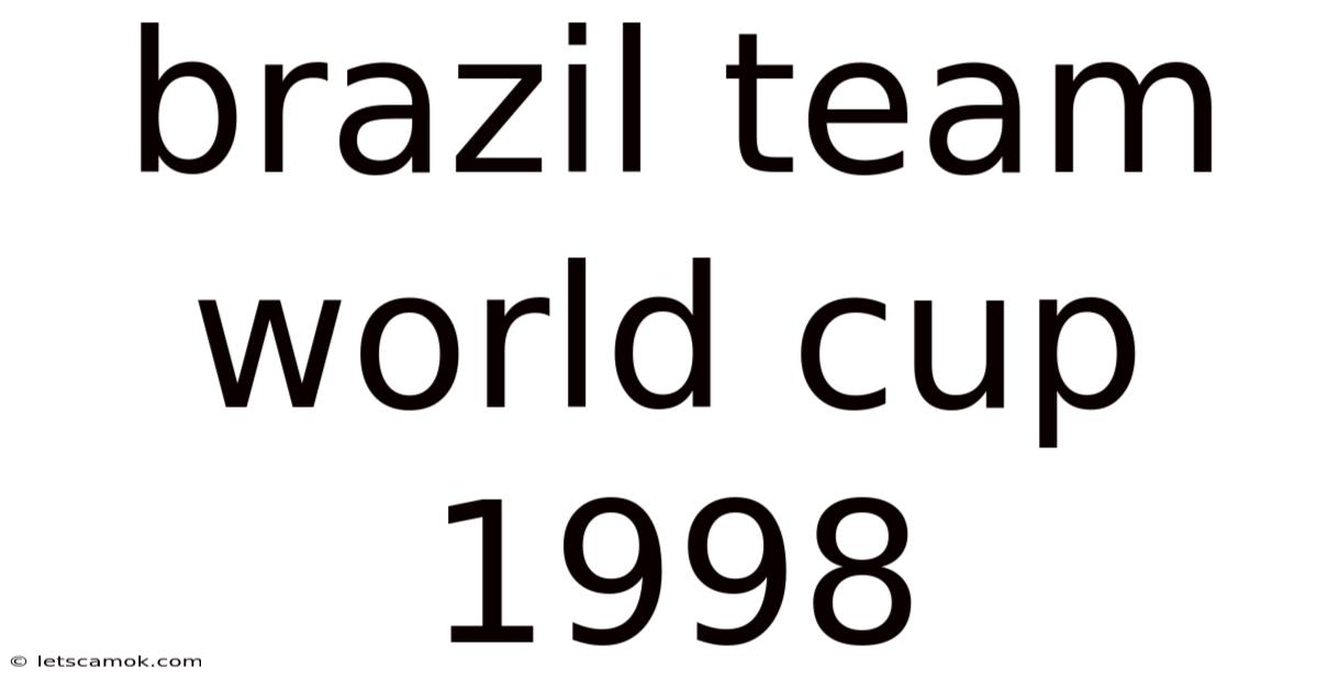 Brazil Team World Cup 1998