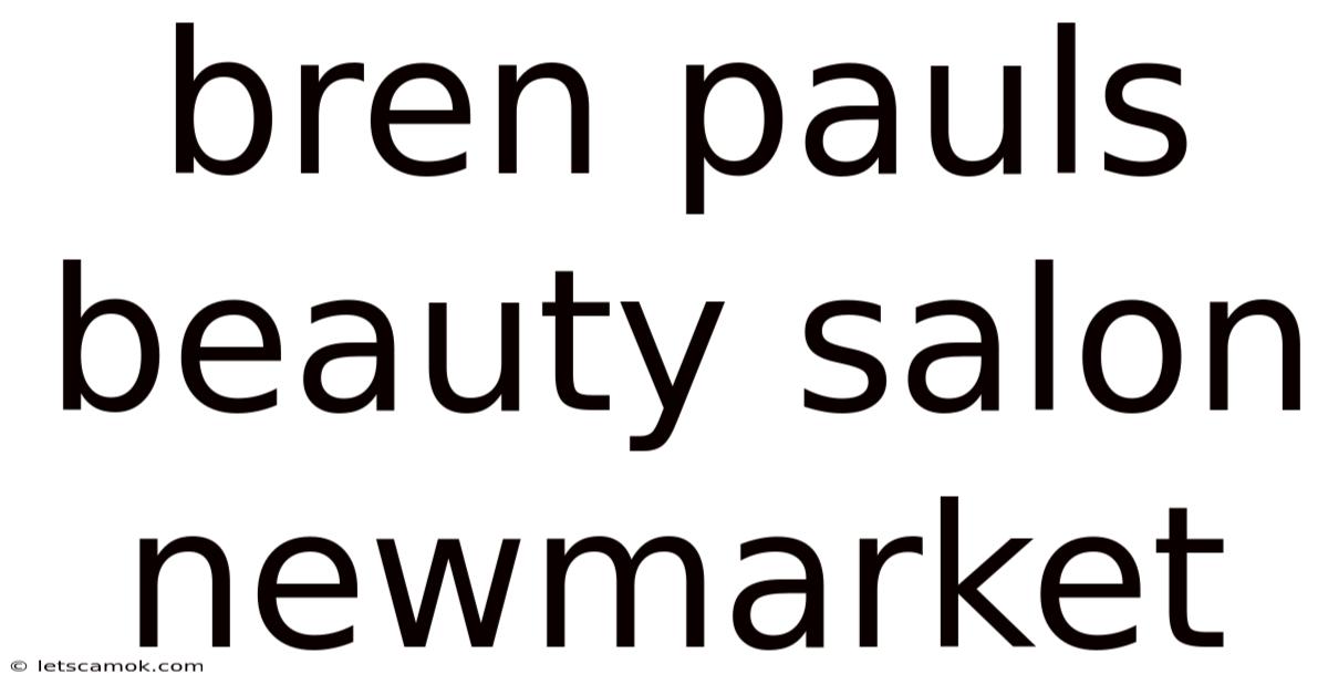 Bren Pauls Beauty Salon Newmarket