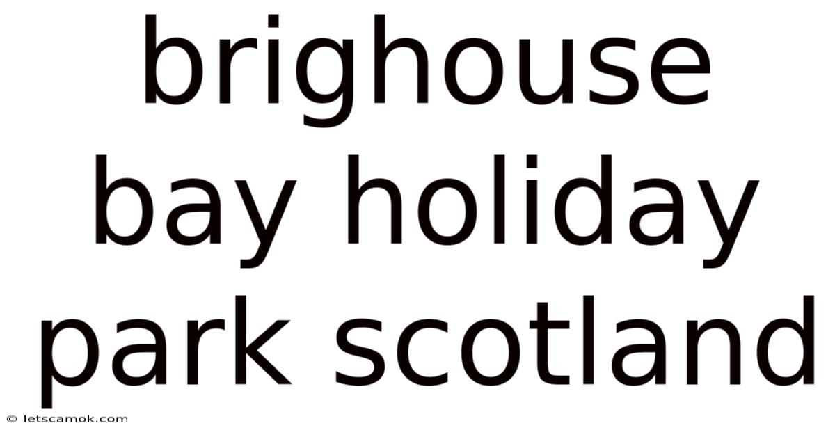 Brighouse Bay Holiday Park Scotland