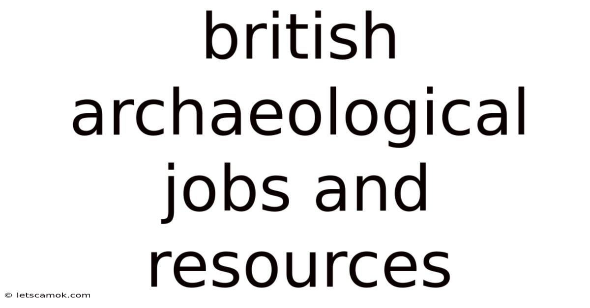 British Archaeological Jobs And Resources
