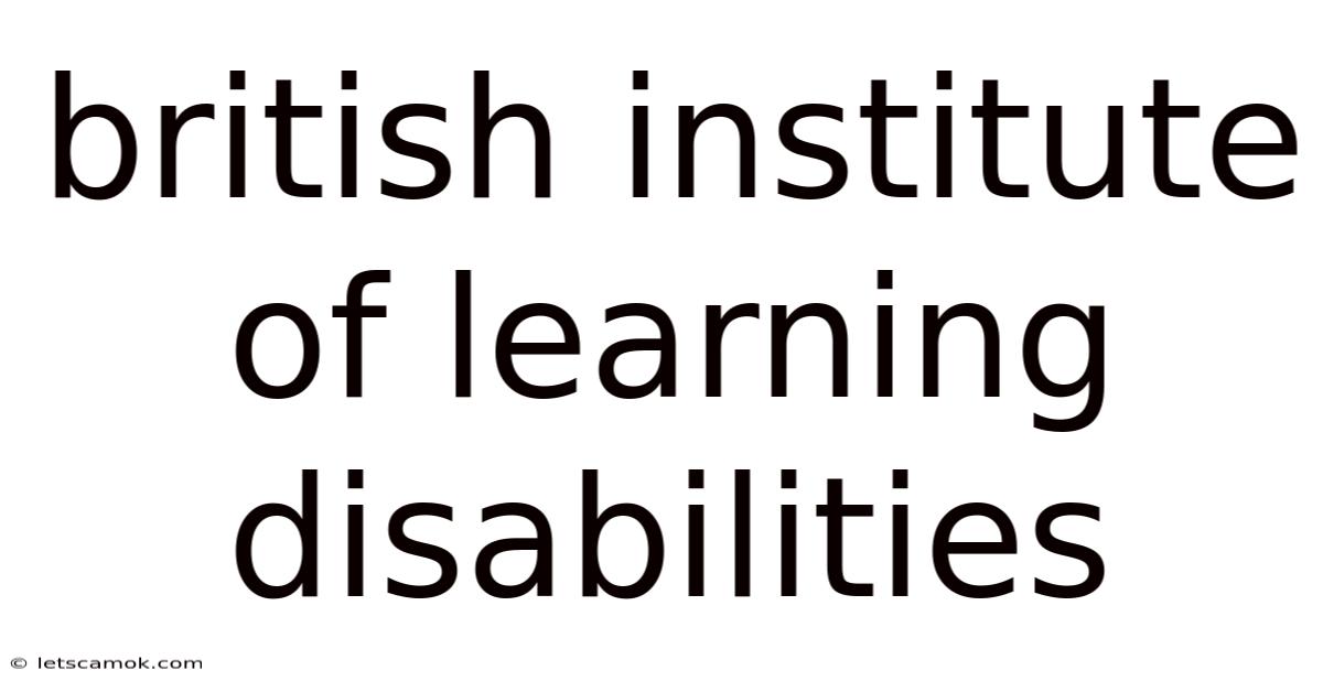 British Institute Of Learning Disabilities