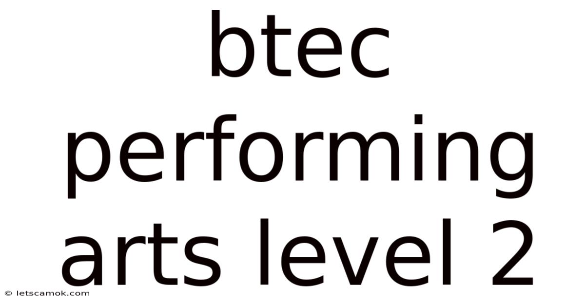 Btec Performing Arts Level 2