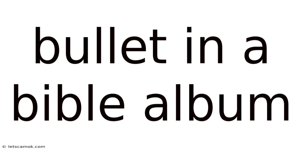 Bullet In A Bible Album