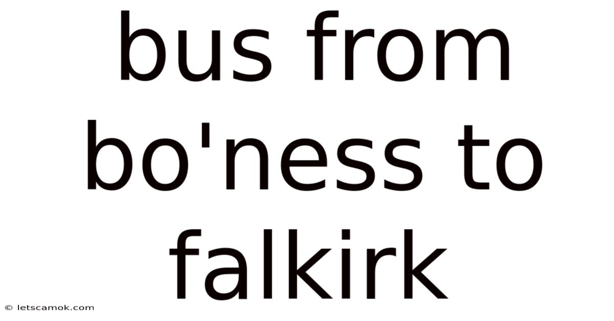 Bus From Bo'ness To Falkirk