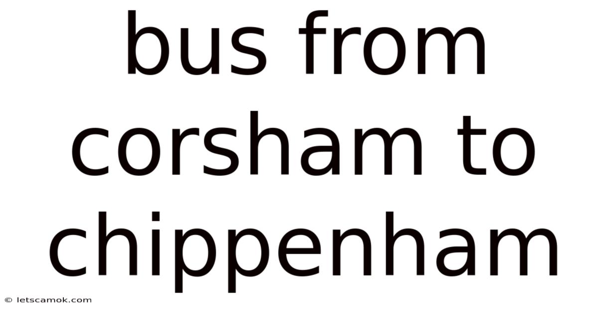 Bus From Corsham To Chippenham