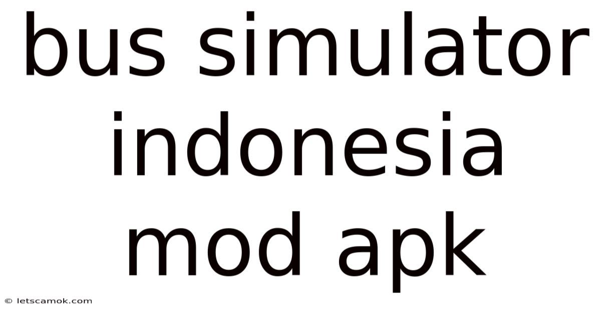 Bus Simulator Indonesia Mod Apk
