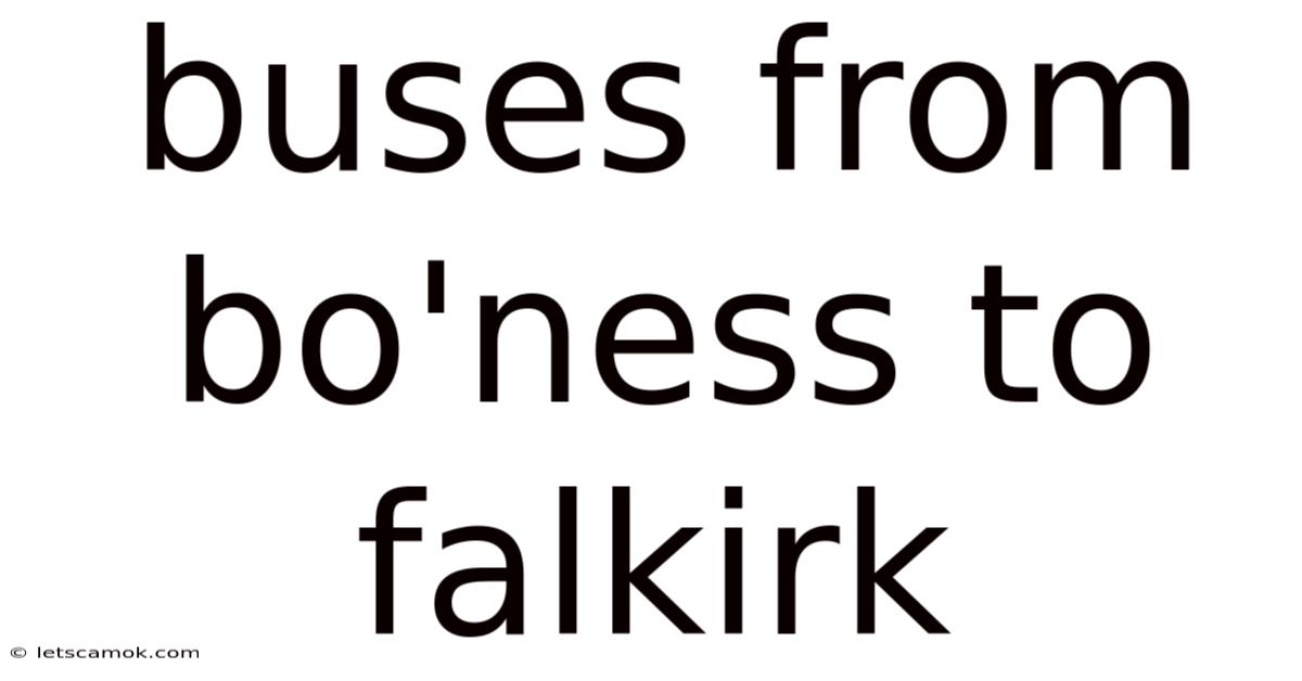 Buses From Bo'ness To Falkirk