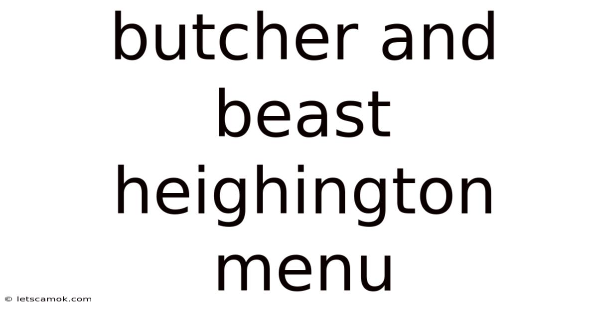 Butcher And Beast Heighington Menu