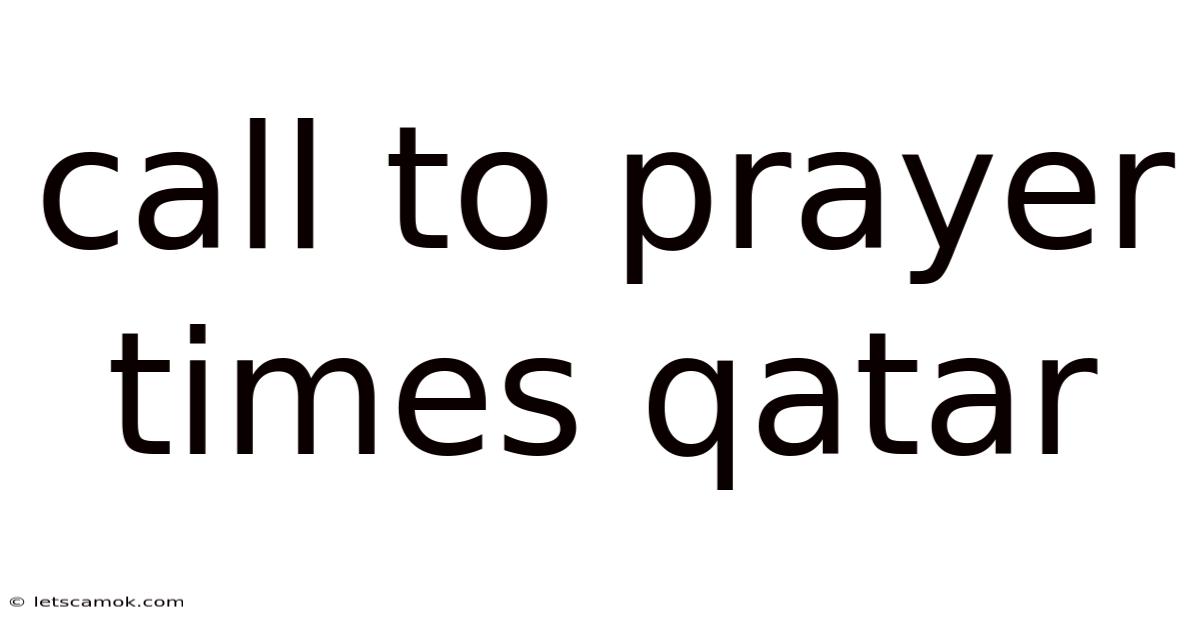 Call To Prayer Times Qatar