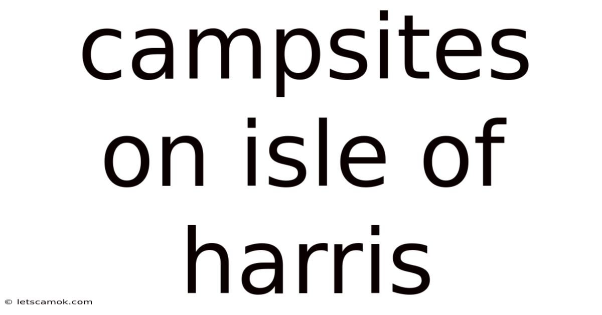 Campsites On Isle Of Harris