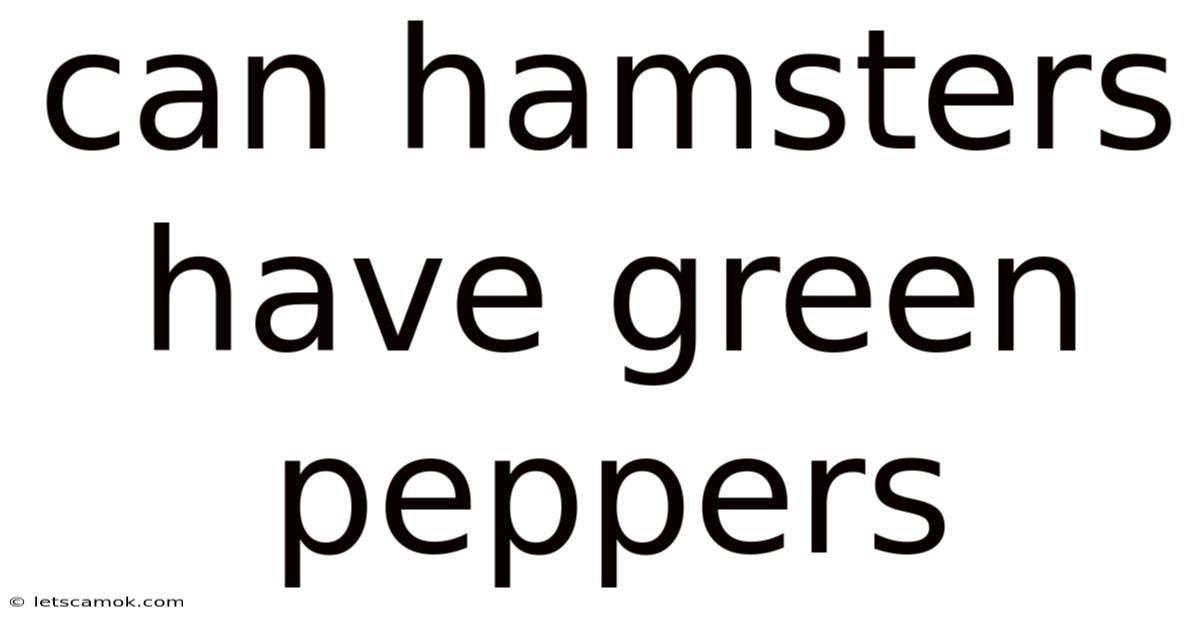 Can Hamsters Have Green Peppers