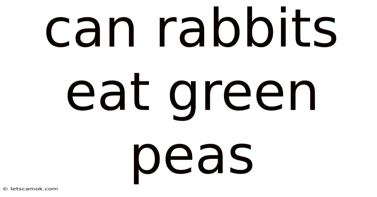 Can Rabbits Eat Green Peas