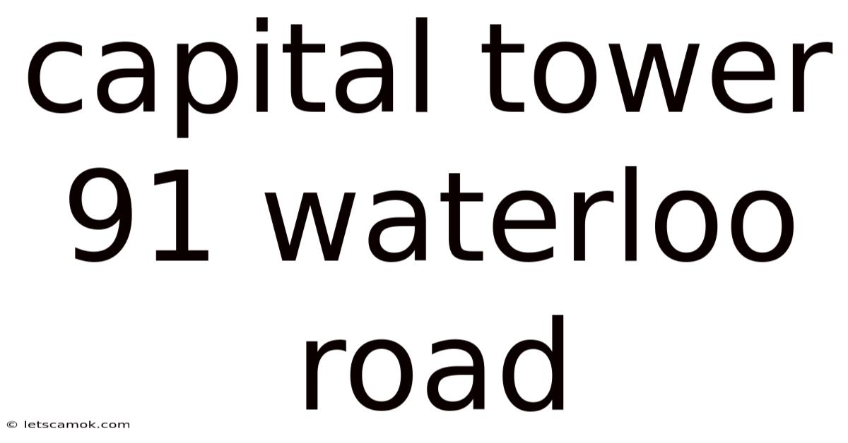 Capital Tower 91 Waterloo Road