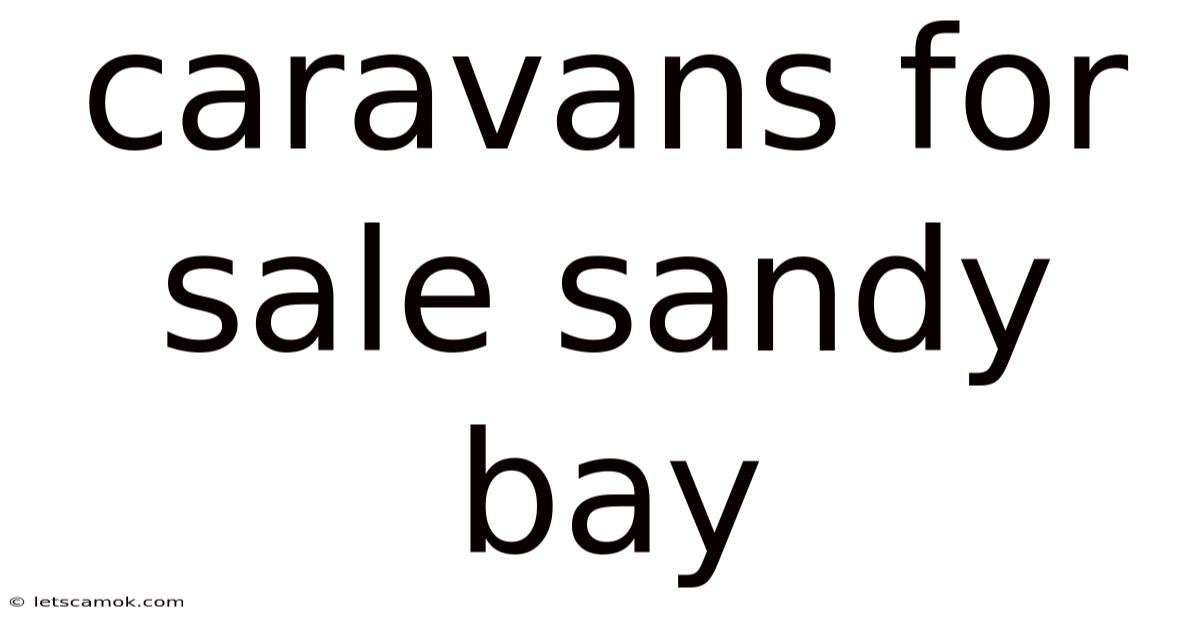 Caravans For Sale Sandy Bay