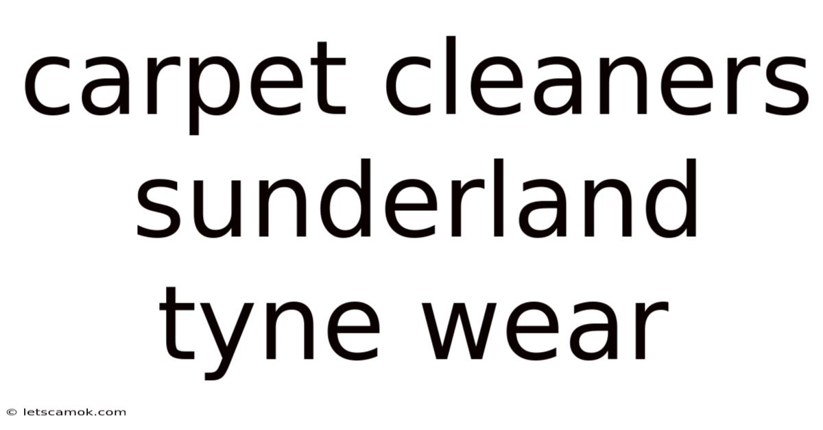 Carpet Cleaners Sunderland Tyne Wear