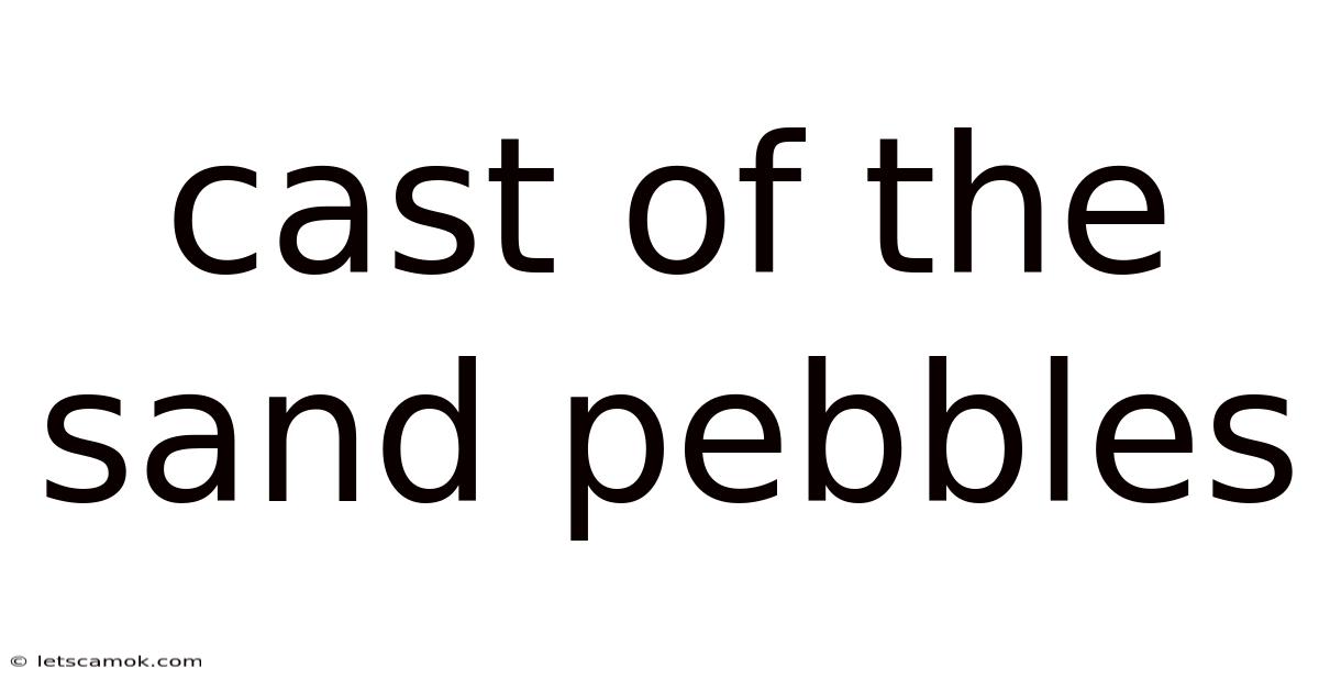Cast Of The Sand Pebbles