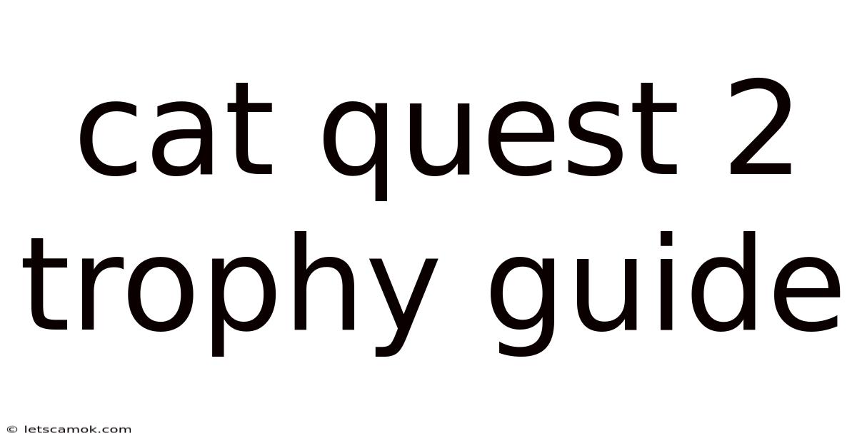 Cat Quest 2 Trophy Guide