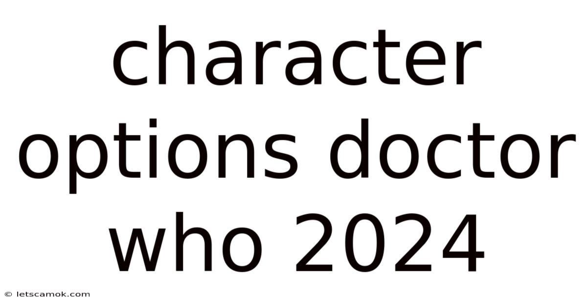 Character Options Doctor Who 2024