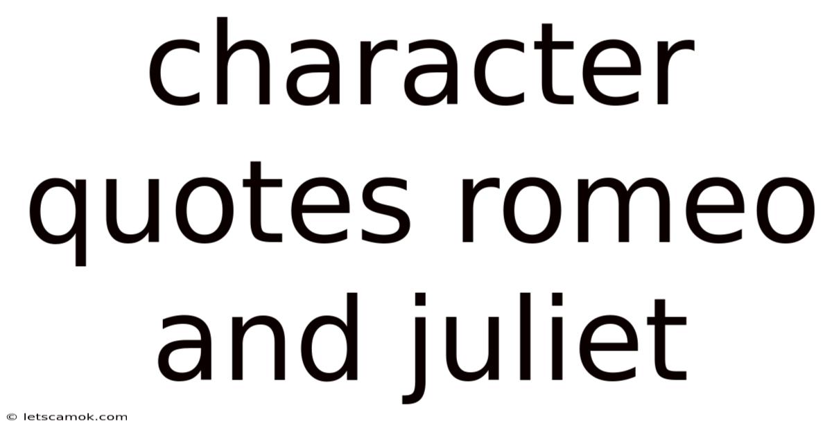 Character Quotes Romeo And Juliet