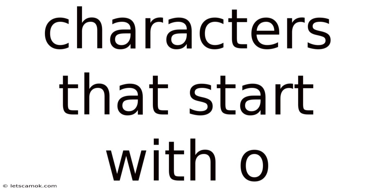 Characters That Start With O