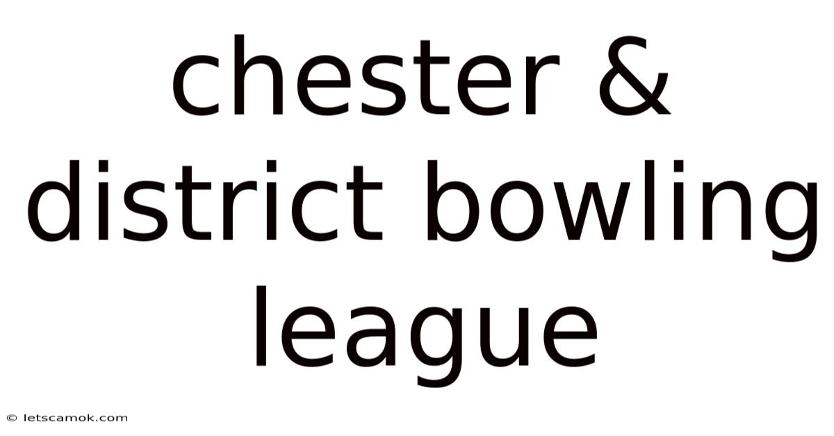 Chester & District Bowling League