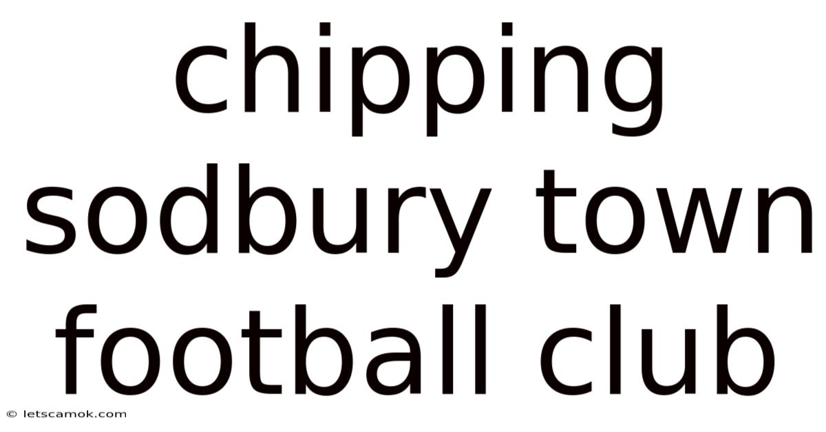 Chipping Sodbury Town Football Club