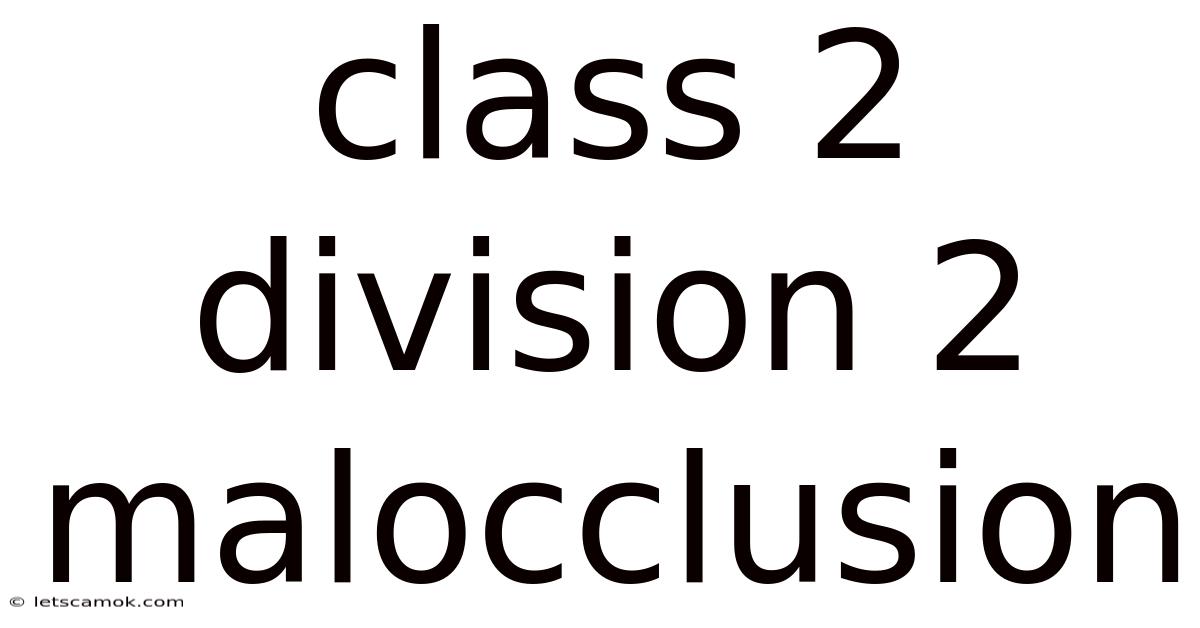 Class 2 Division 2 Malocclusion