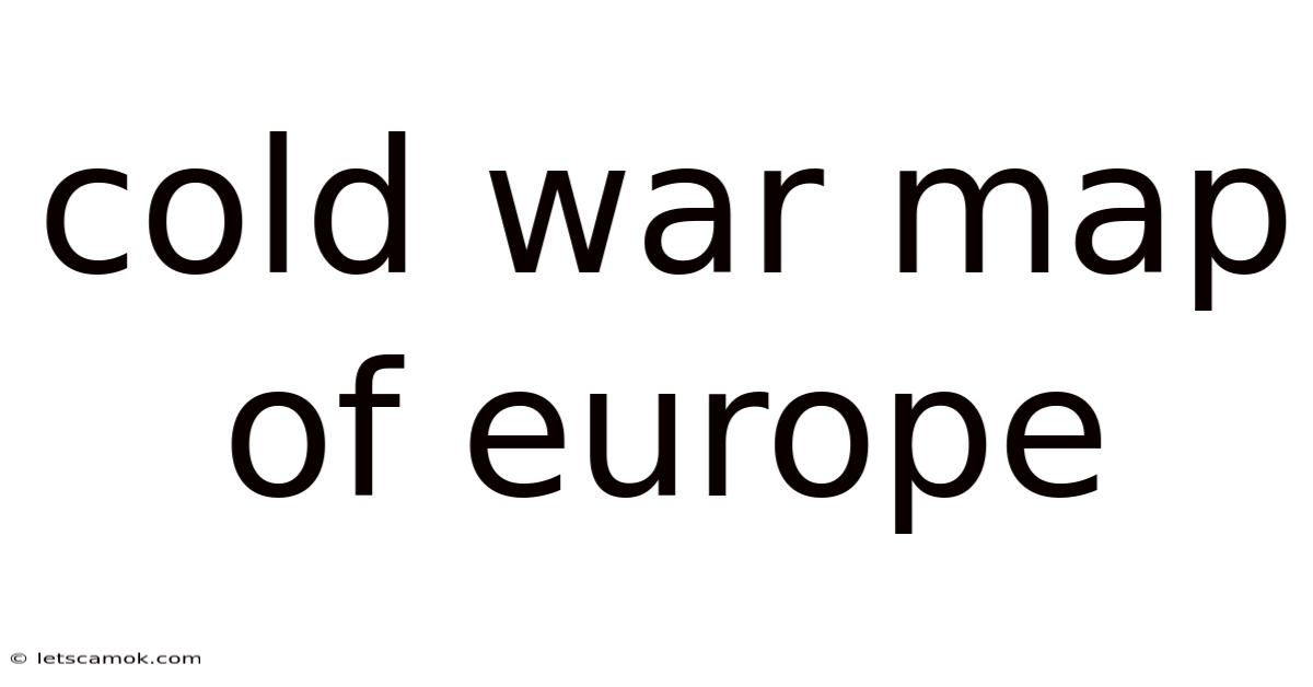Cold War Map Of Europe