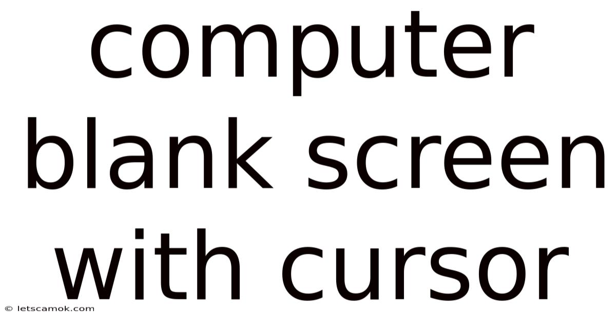 Computer Blank Screen With Cursor