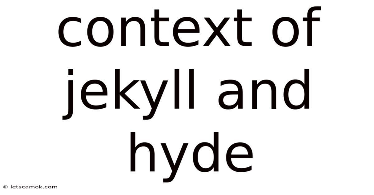 Context Of Jekyll And Hyde
