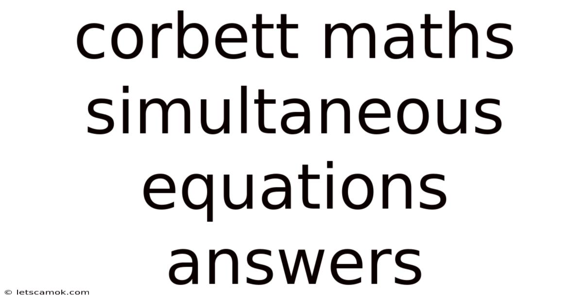 Corbett Maths Simultaneous Equations Answers