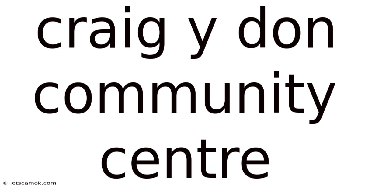 Craig Y Don Community Centre
