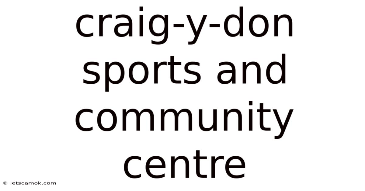 Craig-y-don Sports And Community Centre