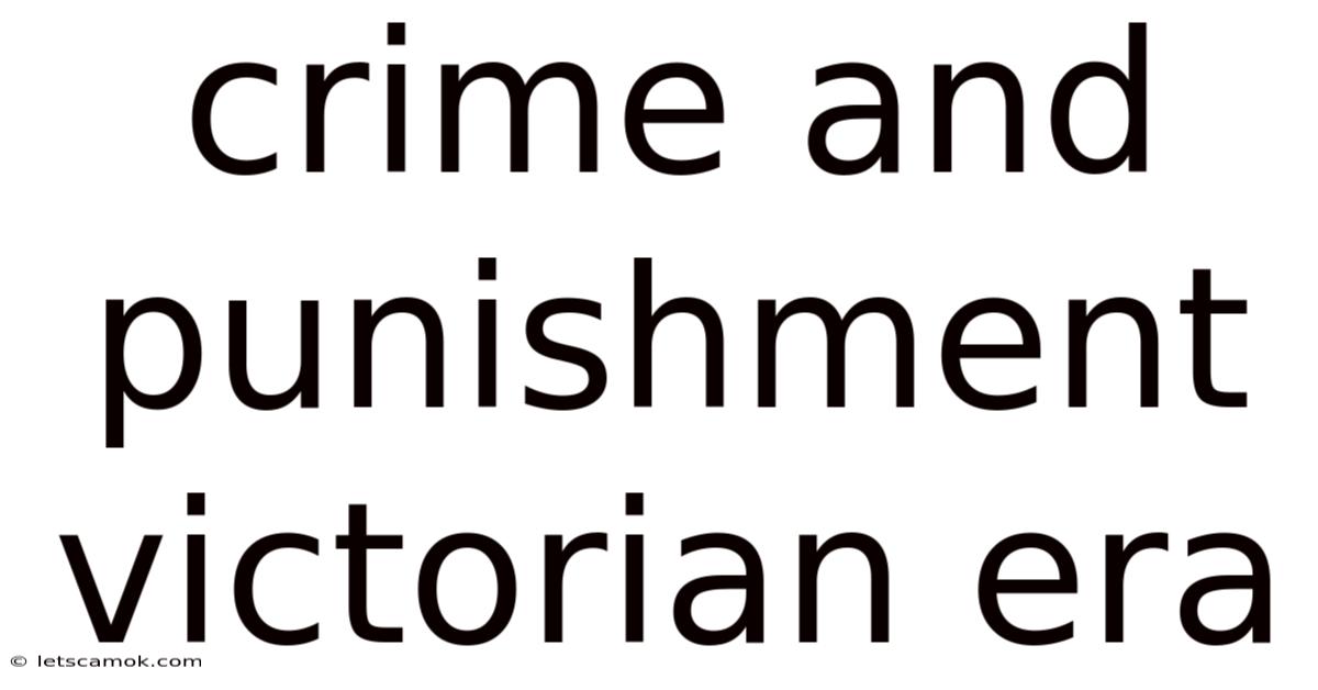 Crime And Punishment Victorian Era