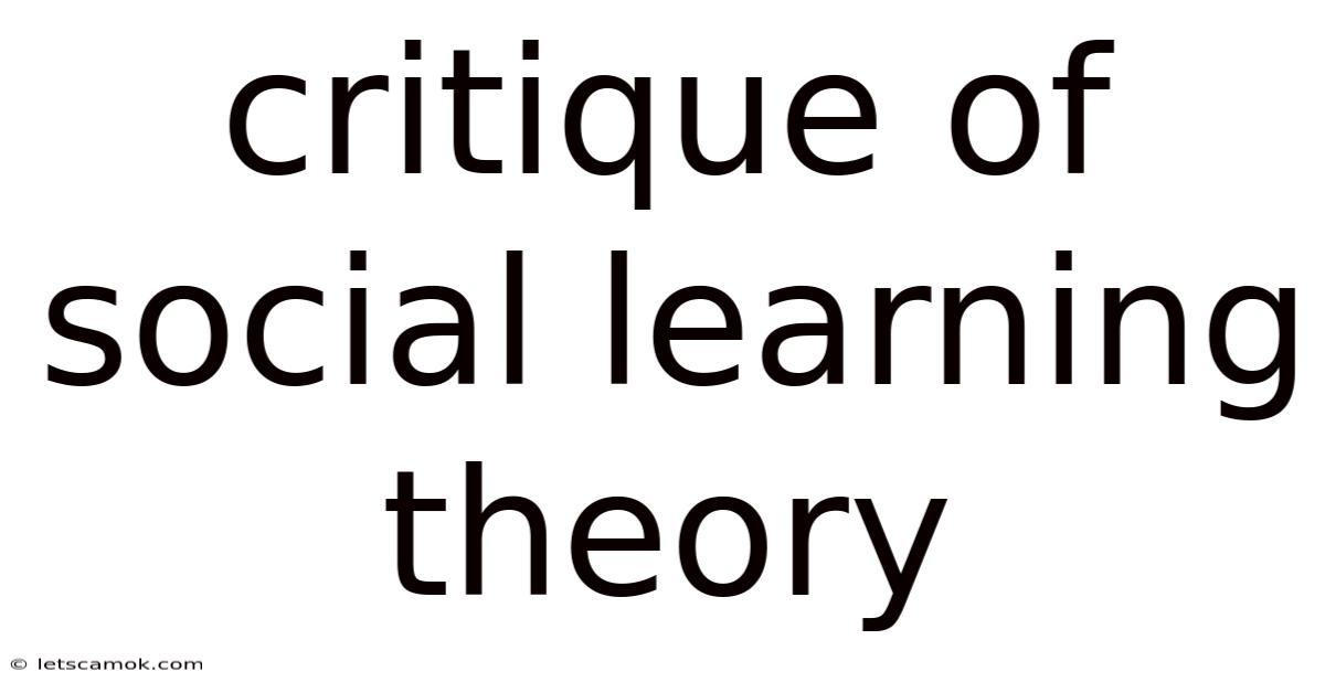 Critique Of Social Learning Theory