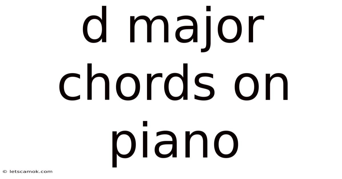 D Major Chords On Piano