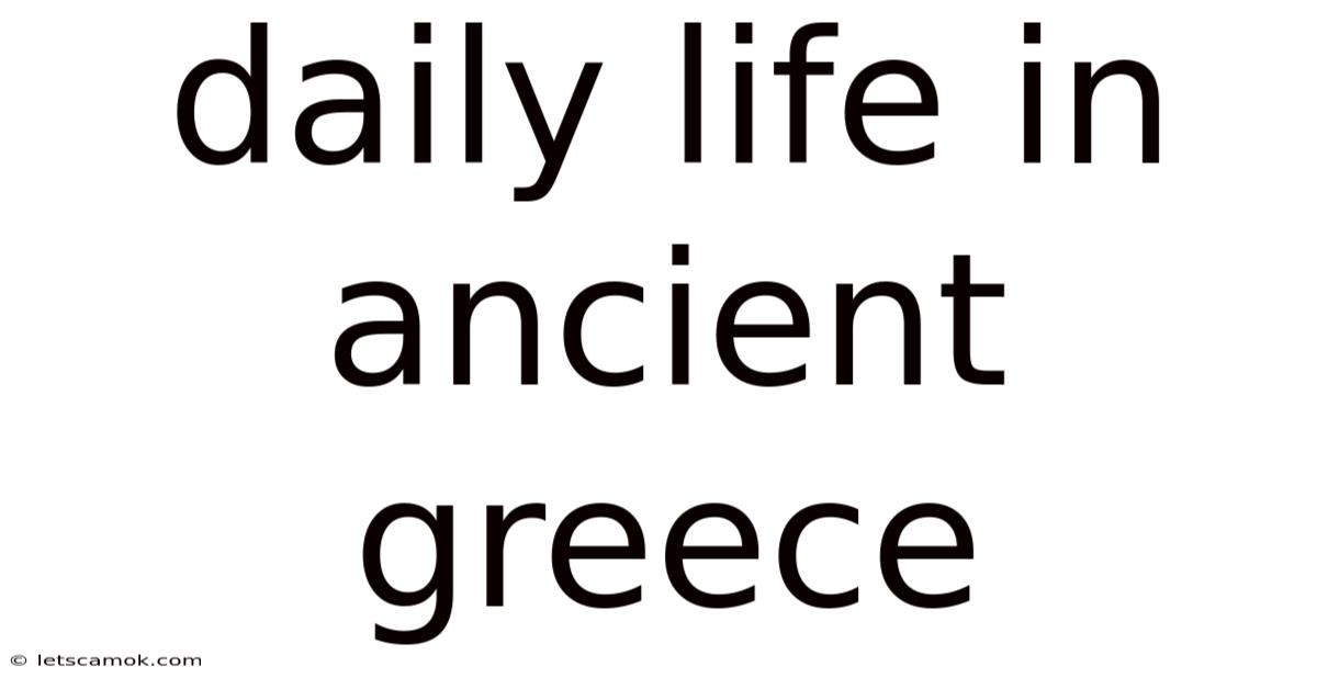Daily Life In Ancient Greece