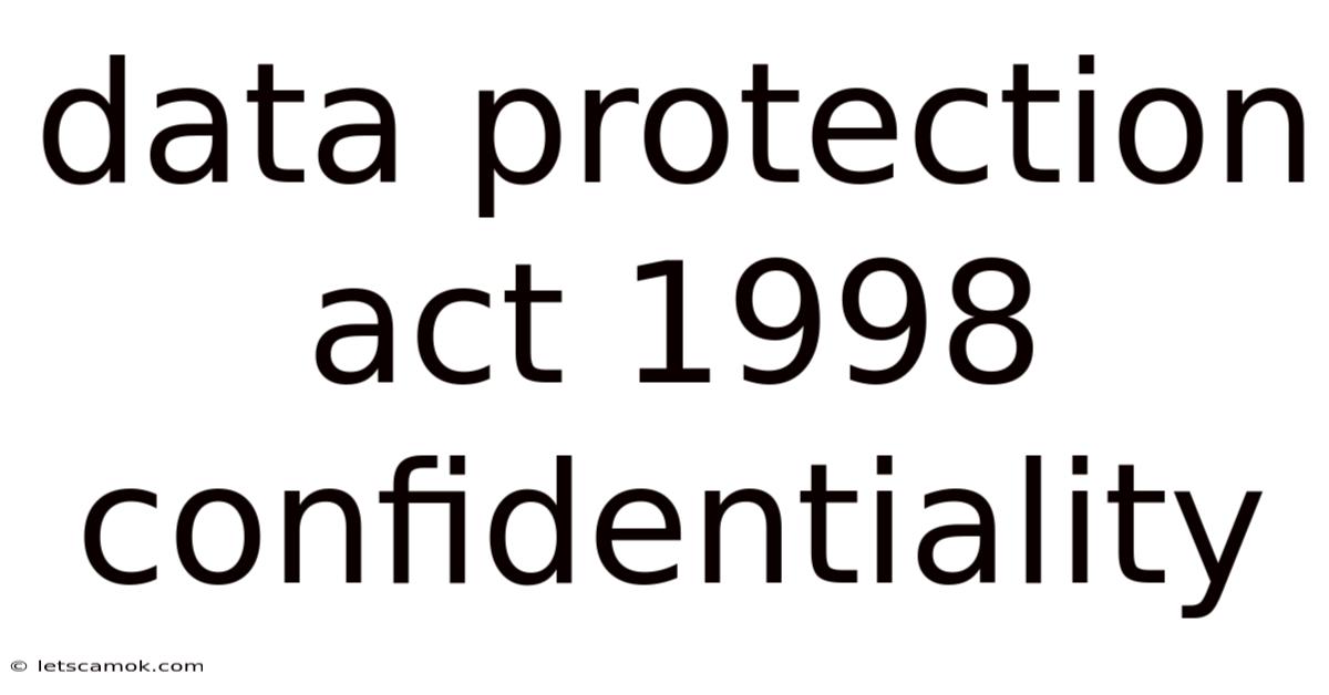 Data Protection Act 1998 Confidentiality