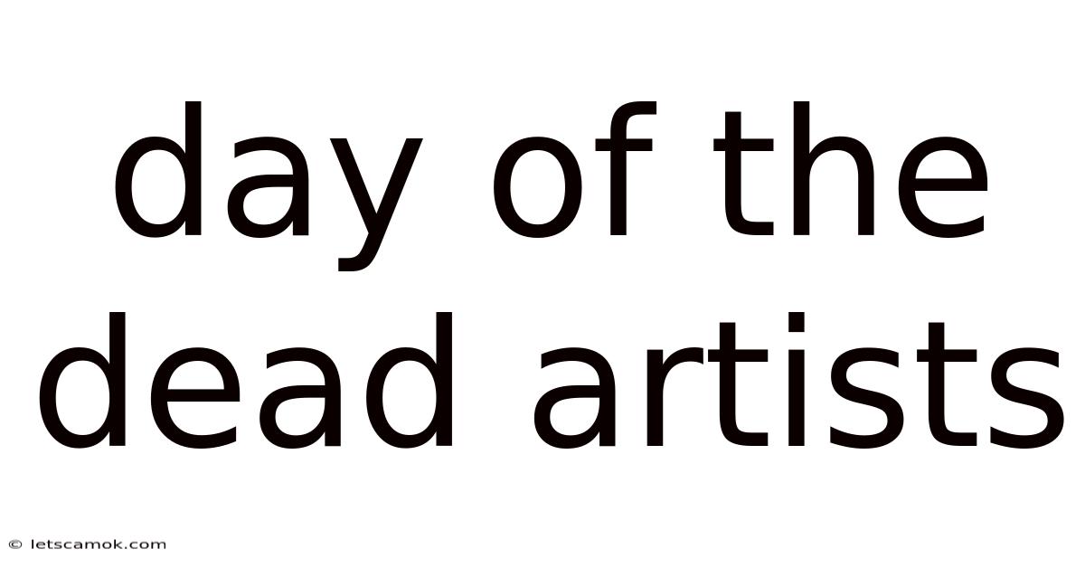 Day Of The Dead Artists